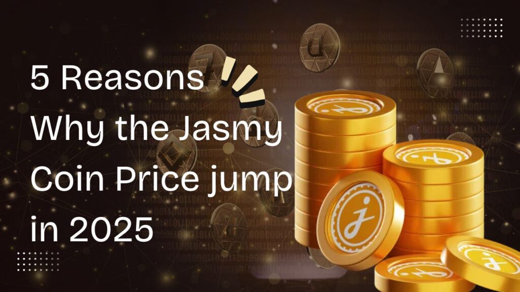 5 Reasons Why the Jasmy Coin Price jump in 2025