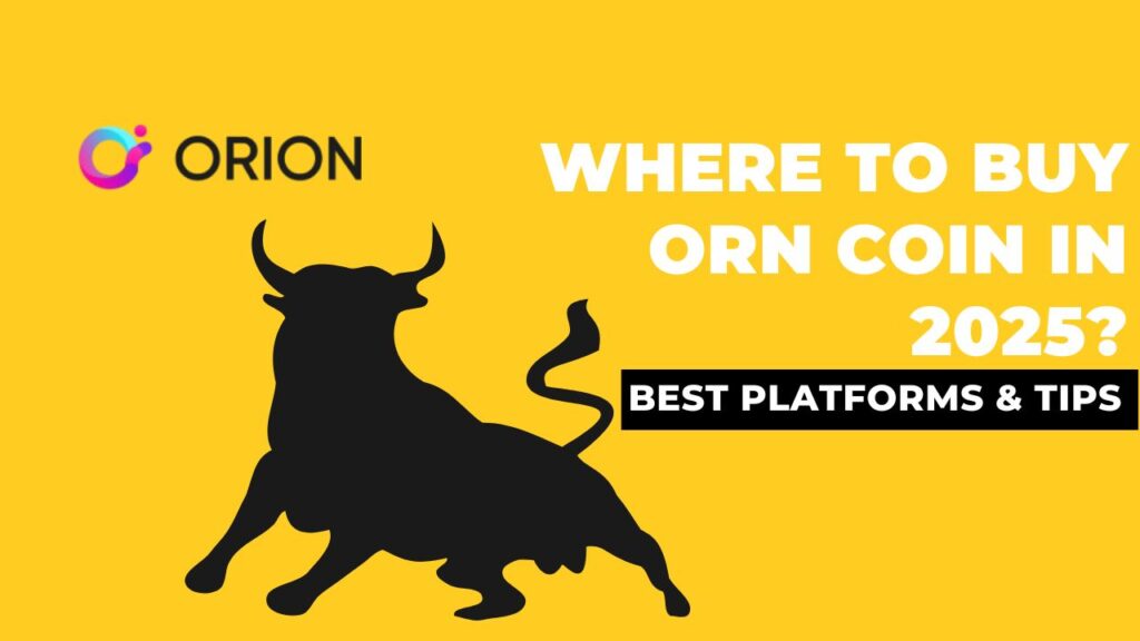 Where to Buy ORN Coin in 2025: Best Platforms & Tips